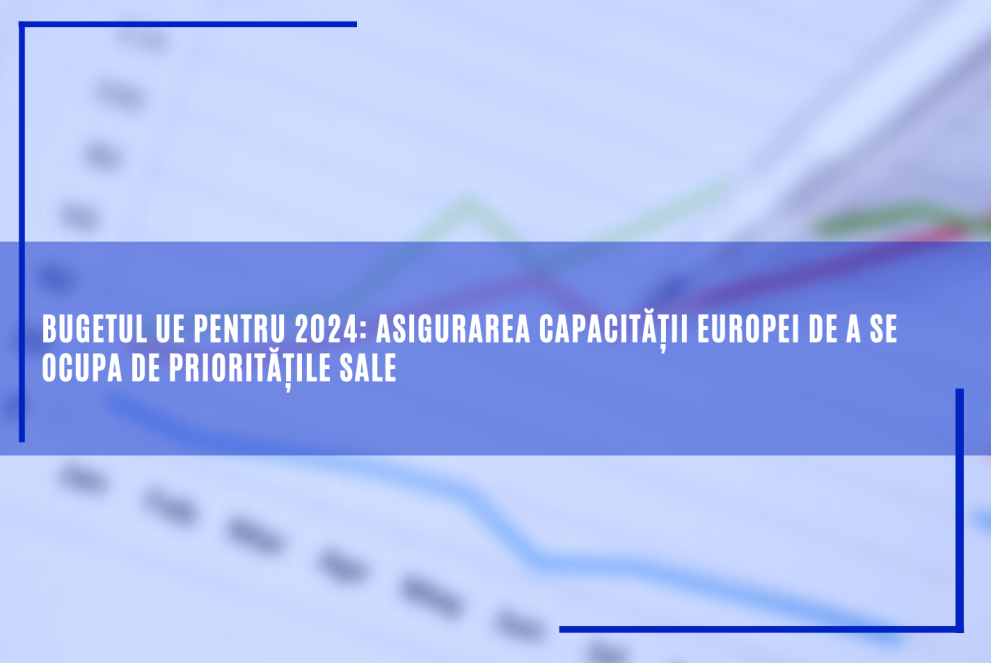 Bugetul UE pentru 2024 asigurarea capacității Europei de a se ocupa de